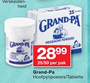 Grand-Pa Hoofpynpoeiers/Tablette-25/50's Per Pak