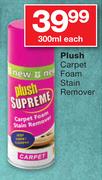 Plush Carpet Foam Stain Remover-300ml 