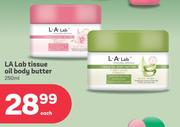 LA Lab Tissue Oil Body Butter-250ml Each