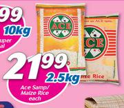 Ace Samp/Maize Rice-2.5kg Each