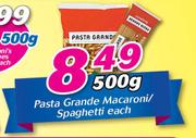 Pasta Grande Macaroni/Spaghetti-500g Each