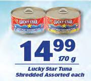 Lucky Star Tuna Shredded-170g Each