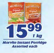 Morvite Instant Porridge-1kg Each