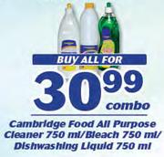Cambridge Food All Purpose Cleaner-750ml/Bleach-750ml/Dishwashing Liquid-750ml Combo