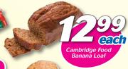 Cambridge Food Banana Loaf-Each
