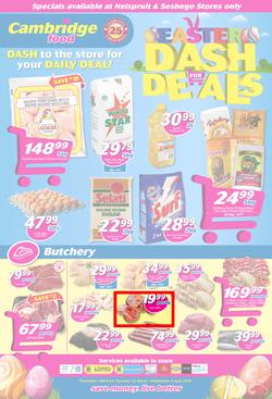 Cambridge Food Nelspruit & Seshego : Dash For Deals (22 March - 4 April 2018), page 1