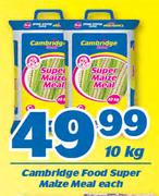 Cambridge Food Super Maize Meal-10kg Each