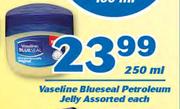 Vaseline Blueseal Petroleum Jelly-250ml Each