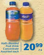 Hall's Blended Fruit Drink Concentrate-1Ltr Each