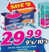 Always Maxi Sanitary Pads Assorted-2 x 9's/10's