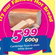 Cambridge Food In Store White Bread-600g