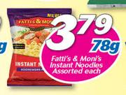 Fatti's & Moni's Instant Noodles Assorted-78g Each