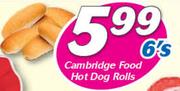 Cambridge Food Hot Dog Rolls 6’s
