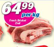 Fresh Brisket Deli-Per Kg