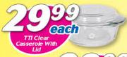 TTI Clear Casserole With Lid-Each