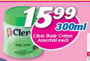Clere Body Creme Assorted-300ml Each