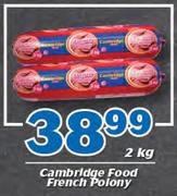 Cambridge Food French Polony-2kg