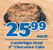 Cambridge Food 6” Chocolate Cake-Each