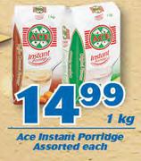Ace Instant Porridge-1kg Each