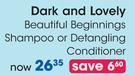 Dark & Lovely Beautiful Beginnings Shampoo Or Detangling Conditioner