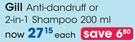 Gill Anti-Dandruff Or 2-In-1 Shampoo-200ml