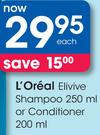 L'Oreal Elivive Shampoo 250ml Or Conditioner 200ml-Each