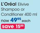 L'Oreal Elivive Shampoo Or Conditioner-400ml