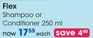 Flex Shampoo Or Conditioner-250ml