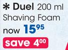 Duel Shaving Foam-200ml Each
