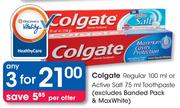 Colgate Regular 100ml Or Active Salt 75ml Toothpaste-Any 3