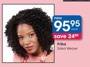 Frika Salsa Weave