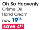 Oh So Heavenly Creme Oil Hand Cream-Each