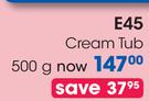 E45 Cream Tub-500g