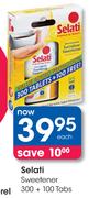 Selati Sweetener 300 + 100 Tabs-Each