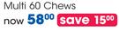 Multi 60 Chews-Per Pack