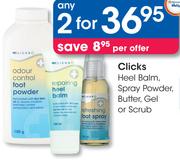 Clicks Heel Balm, Spray Powder, Butter, Gel Or Scrub-Any 2