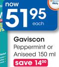 Gaviscon Peppermint Or Aniseed-150ml Each
