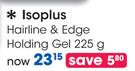 Isoplus Hairline And Edge Holding Gel-225g