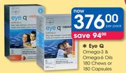 Eye Q Omega-3 And Omega-6 Oils 180 Chews Or 180 Capsules-Per Pack