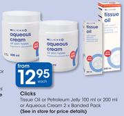 Clicks Tissue Oil Or Petroleum Jelly 100ml Or 200ml Or Aqueous Cream 2x Banded Pack-Each