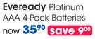 Eveready Platinum AAA 4 Pack Batteries-Per Pack