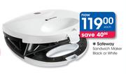 Safeway Sandwich Maker Black or White Each