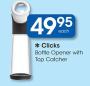 Clicks Bottle Opener With Top Catcher-Each