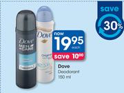 Dove Deodorant-150ml Each