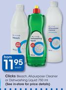 Clicks Bleach, All Purpose Cleaner Or Dishwashing Liquid-750ml Each