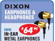 Dixon In Ear Metal Earphones DNP40