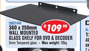  Wall Mounted Glass Shelf For DVD And Decoder-360 x 250mm DWD1444