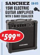 Sanchez 15W Electric Guitar Amplifier With 3 Band Equaliser GM-815