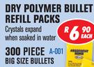Dry Polymer 300 Piece Big Size Bullets A-001