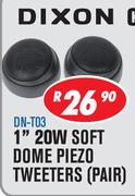 Dixon 1” 20W Soft Dome Piezo Tweeters (Pair)